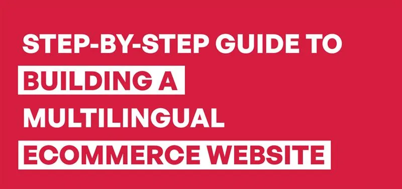 Develop a Multilingual Ecommerce Website Develop a Multilingual Ecommerce Website