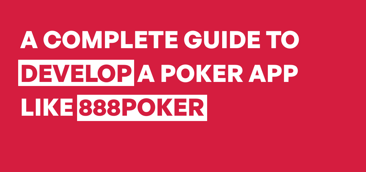 Develop App Like 888 Poker
