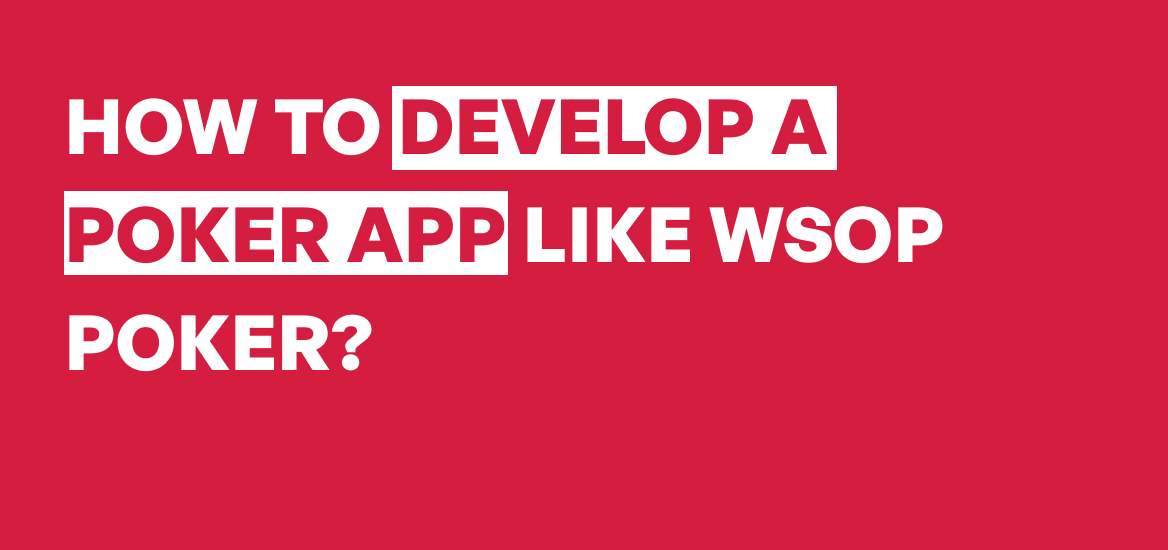Develop Poker App Like WSOP