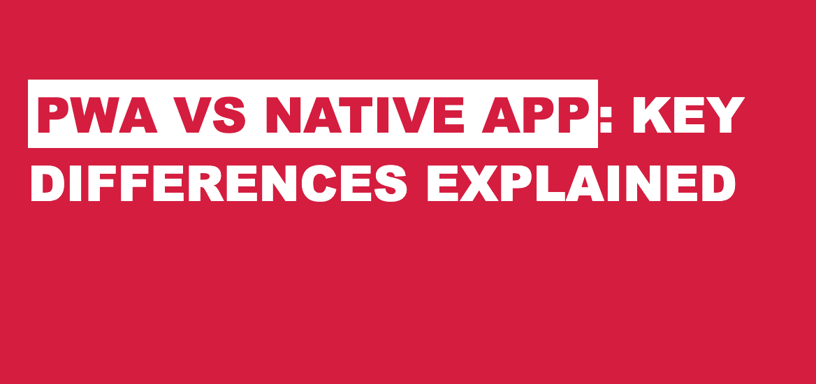 PWA vs Native Apps