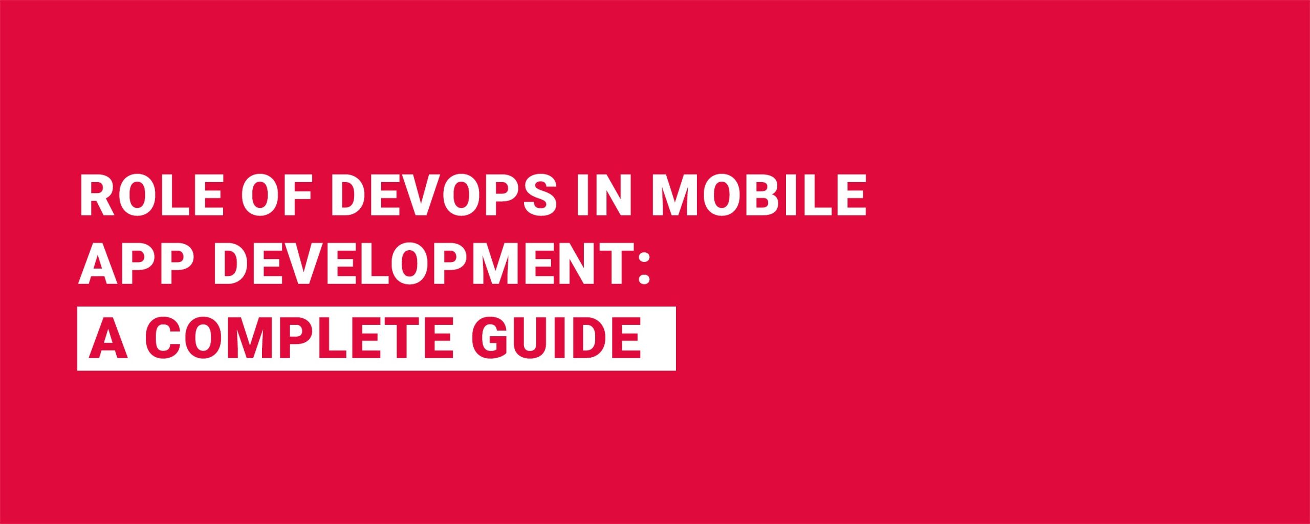 role of DevOps in mobile app development a complete guide