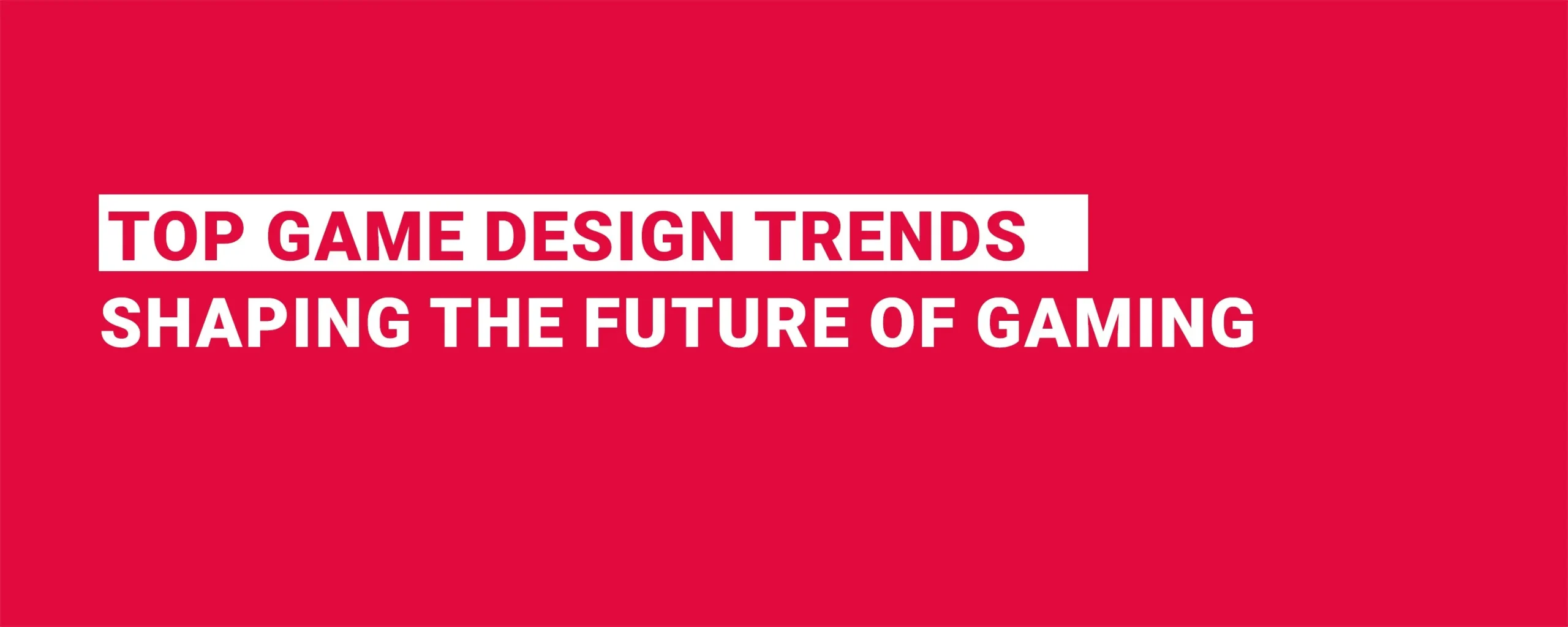 Top Game Design Trends Shaping the Future of Gaming