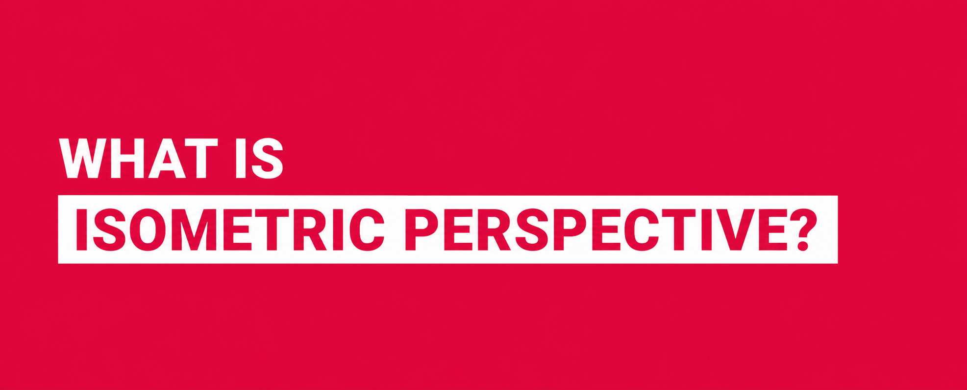 what-is-isometric-perspective