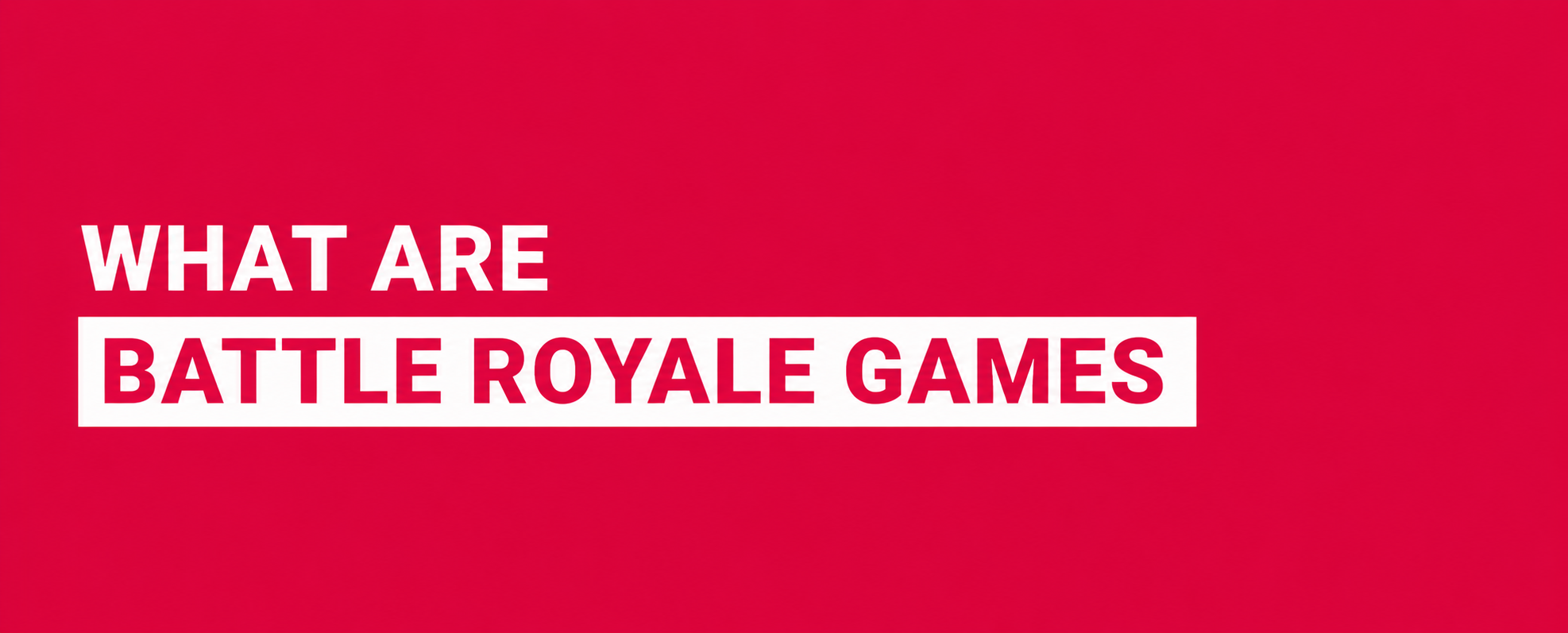 what-are-battle-royale-games