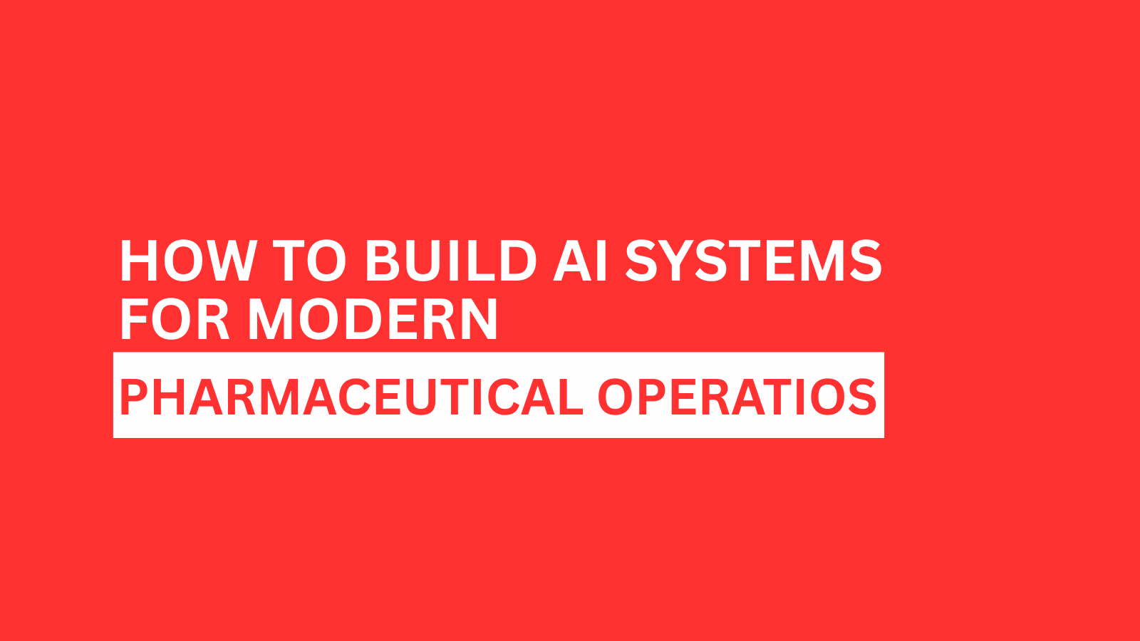 ai-systems-pharmaceutical-operations