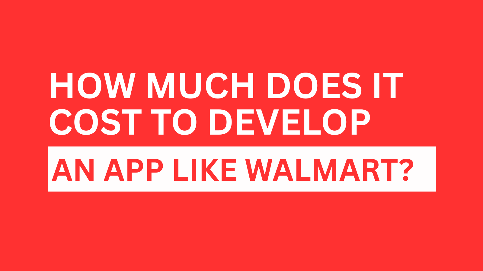 how-much-does-it-cost-to-app-like-walmart